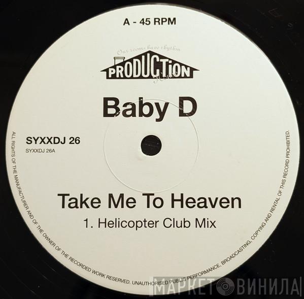  Baby D  - Take Me To Heaven