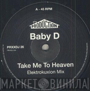  Baby D  - Take Me To Heaven