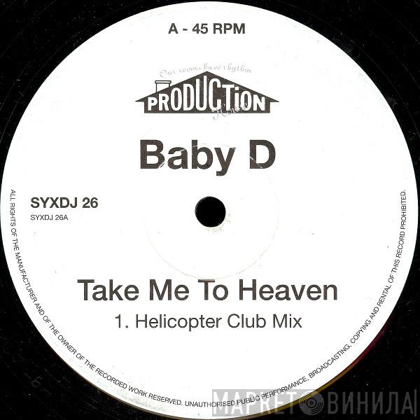  Baby D  - Take Me To Heaven