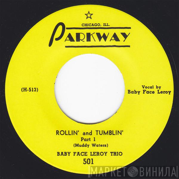 Baby Face Leroy Trio - Rollin' And Tumblin' Part 1