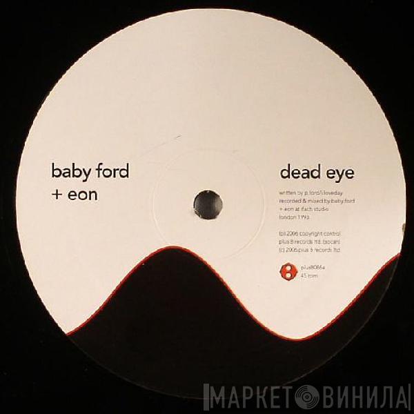 Baby Ford, Eon, Link - Dead Eye / Amenity
