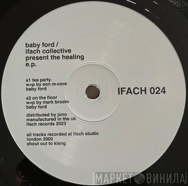 Baby Ford & The Ifach Collective - The Healing E.P.