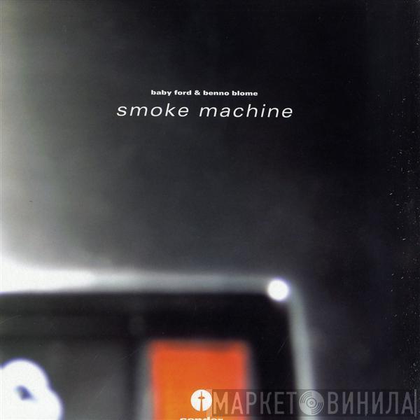 Baby Ford, Benno Blome - Smoke Machine