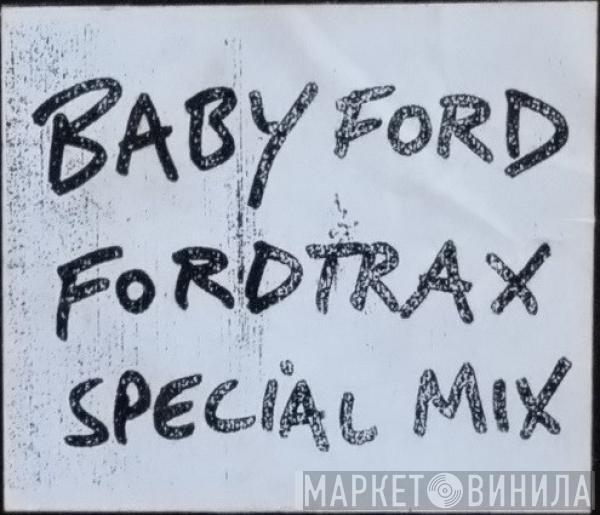 Baby Ford - Fordtrax Special Mix
