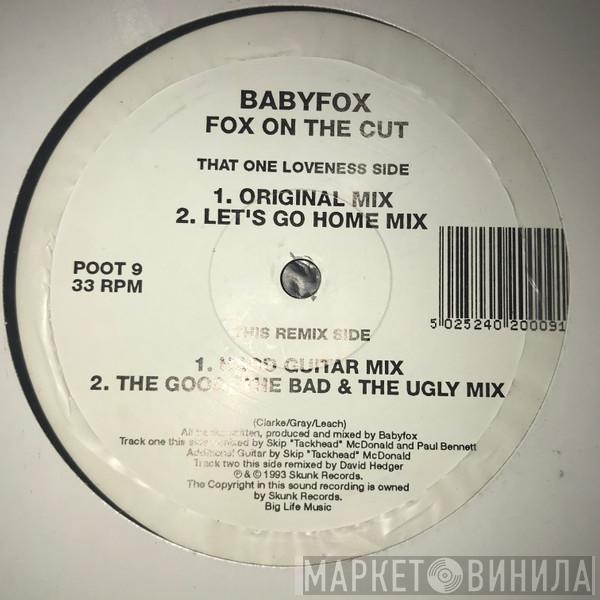 Baby Fox - Fox On The Cut