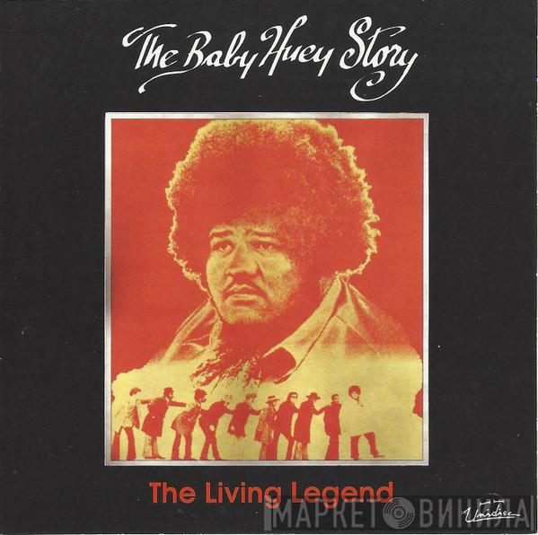 Baby Huey - The Baby Huey Story - The Living Legend