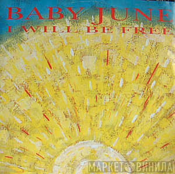 Baby June - I Will Be Free