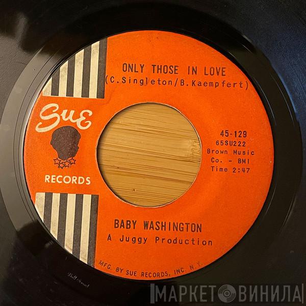  Baby Washington  - Only Those In Love / The Ballad Of Bobby Dawn