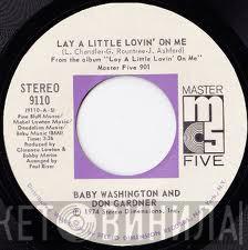 Baby Washington, Don Gardner - Lay A Little Lovin' On Me