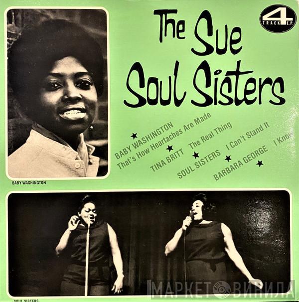 Baby Washington, Tina Britt, Soul Sisters , Barbara George - The Sue Soul Sisters