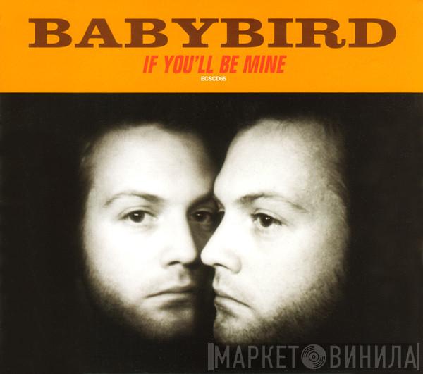 Babybird - If You'll Be Mine