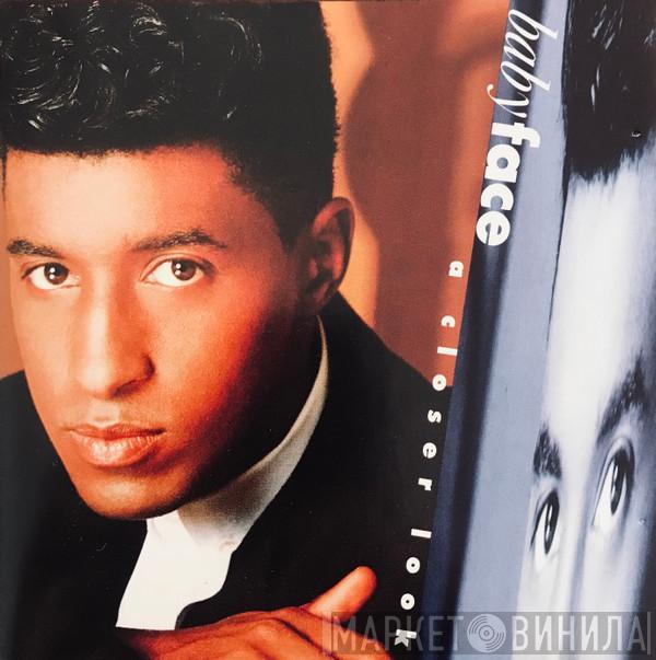  Babyface  - A Closer Look