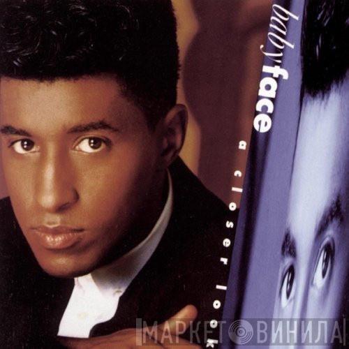  Babyface  - A Closer Look