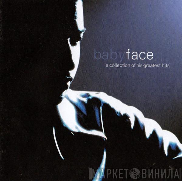  Babyface  - A Collection Of His Greatest Hits