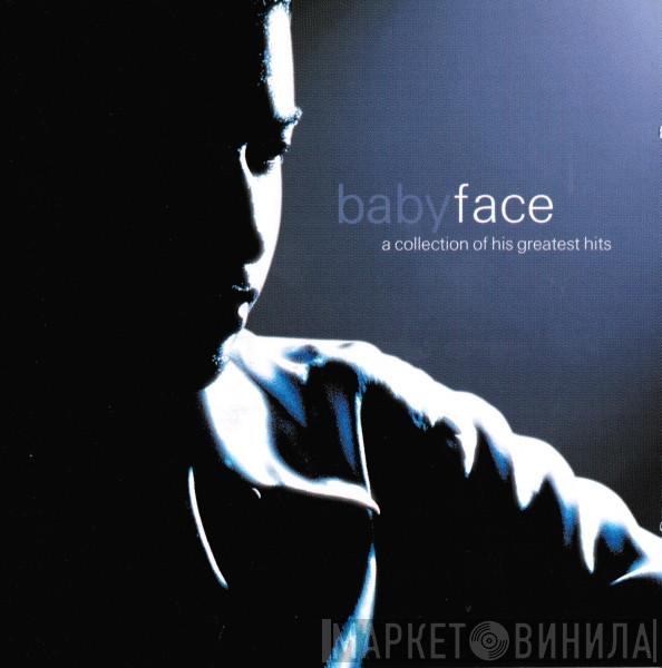  Babyface  - A Collection Of His Greatest Hits