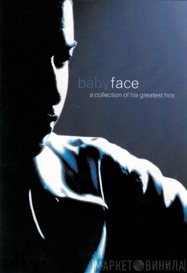  Babyface  - A Collection Of His Greatest Hits