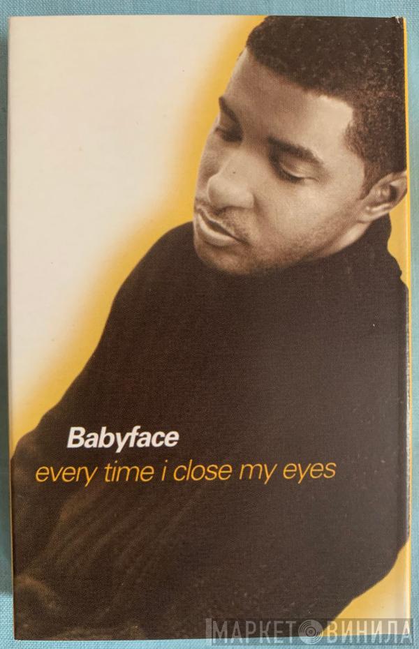 Babyface - Every Time I Close My Eyes