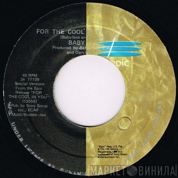  Babyface  - For The Cool In You