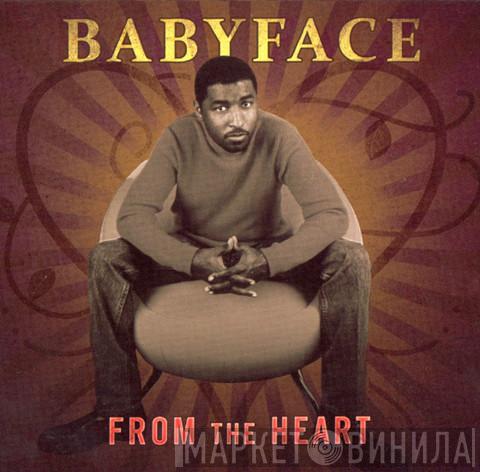  Babyface  - From The Heart
