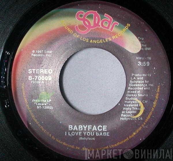  Babyface  - I Love You Babe