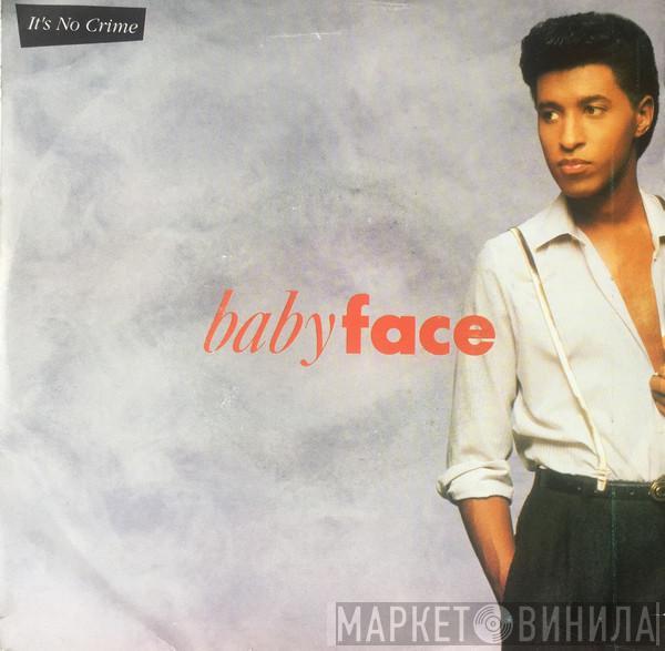  Babyface  - It's No Crime