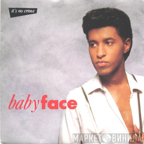  Babyface  - It's No Crime