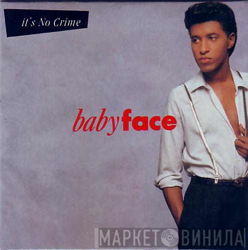  Babyface  - It's No Crime