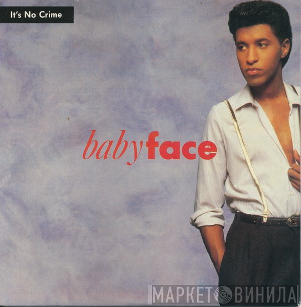  Babyface  - It's No Crime