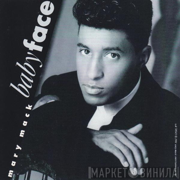  Babyface  - Mary Mack