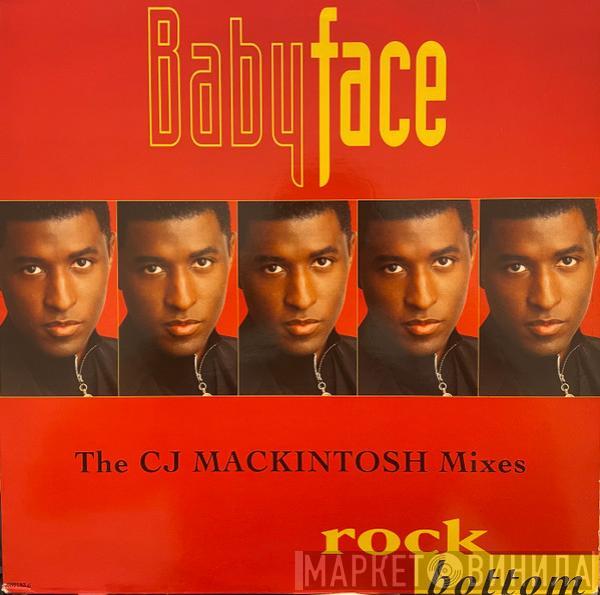 Babyface - Rock Bottom (The CJ Mackintosh Mixes)