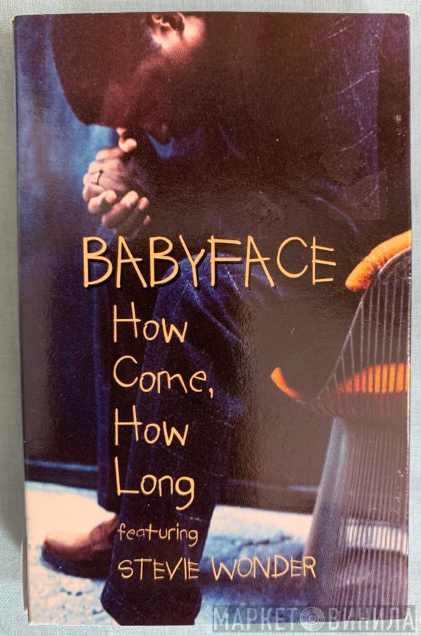 Babyface, Stevie Wonder - How Come, How Long