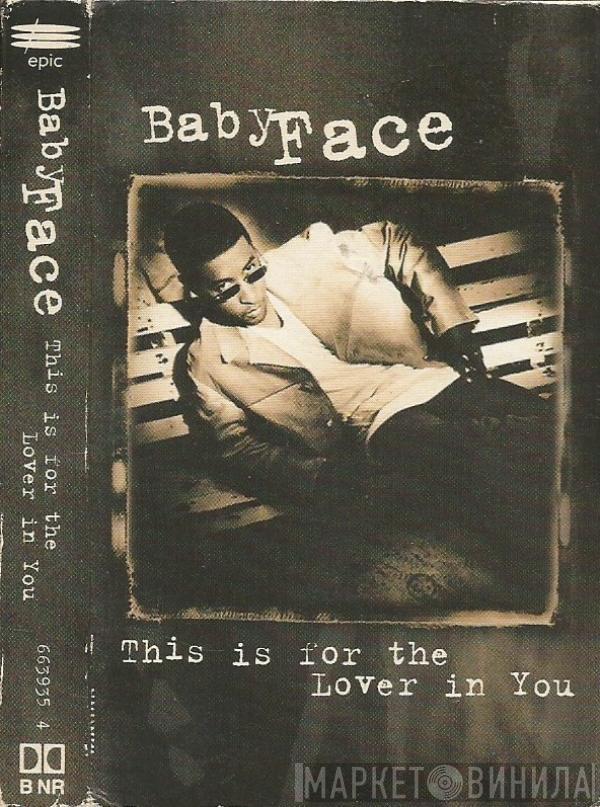 Babyface - This Is For The Lover In You