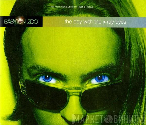 Babylon Zoo - The Boy With The X-Ray Eyes