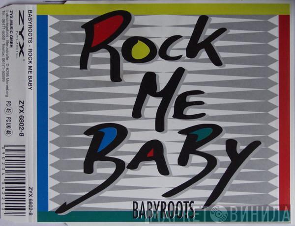 Babyroots - Rock Me Baby