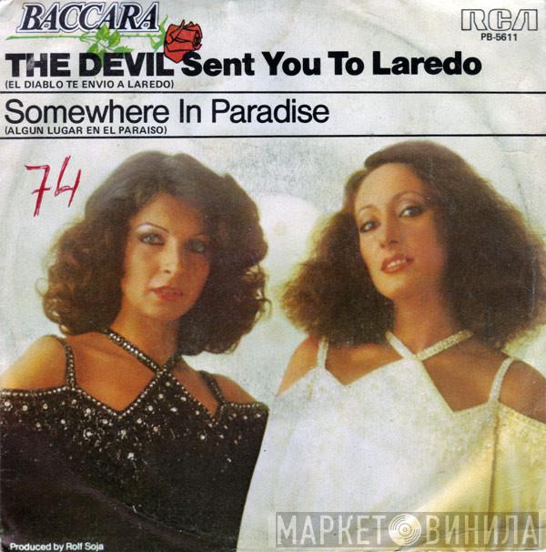  Baccara  - The Devil Sent You To Laredo = El Diablo Te Envió A Laredo / Somewhere In Paradise = Algún Lugar En El Paraíso