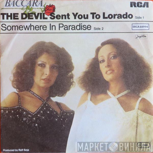 Baccara - The Devil Sent You To Lorado