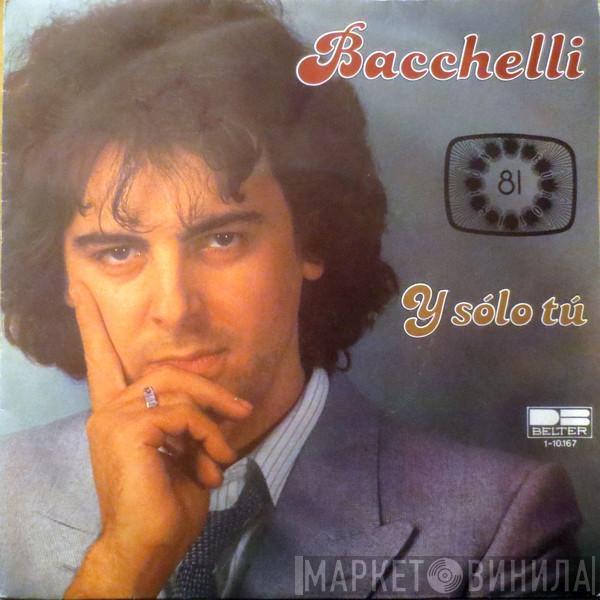 Bacchelli - Y Sólo Tú