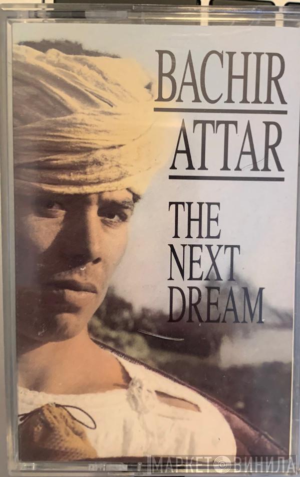 Bachir Attar - The Next Dream