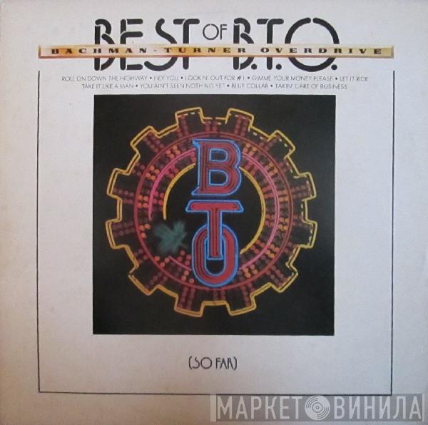 Bachman-Turner Overdrive - Best Of B.T.O. (So Far)
