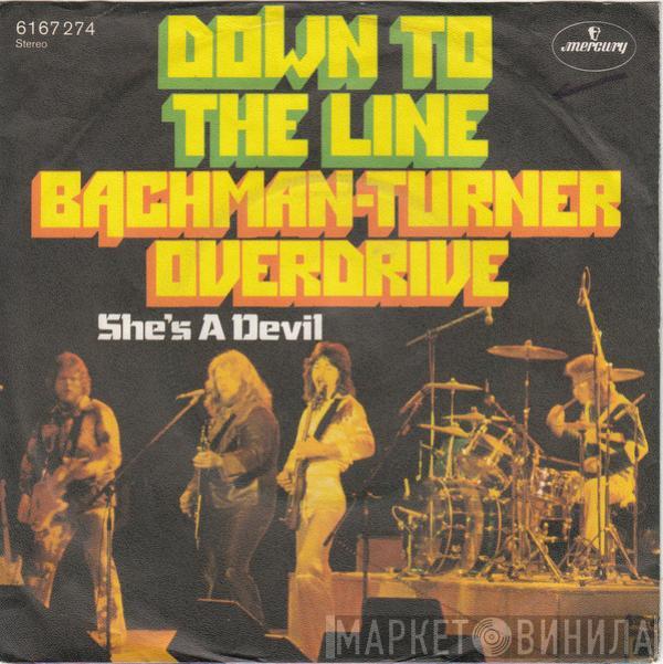 Bachman-Turner Overdrive - Down To The Line