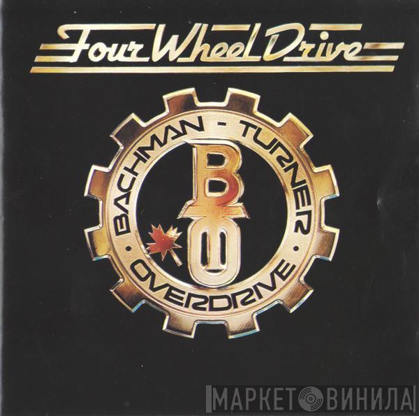 Bachman-Turner Overdrive - Four Wheel Drive