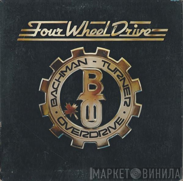 Bachman-Turner Overdrive - Four Wheel Drive