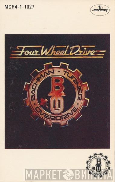  Bachman-Turner Overdrive  - Four Wheel Drive