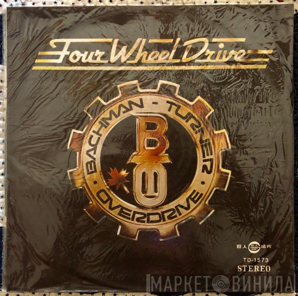  Bachman-Turner Overdrive  - Four Wheel Drive