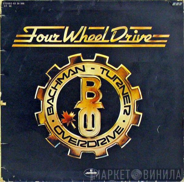  Bachman-Turner Overdrive  - Four Wheel Drive