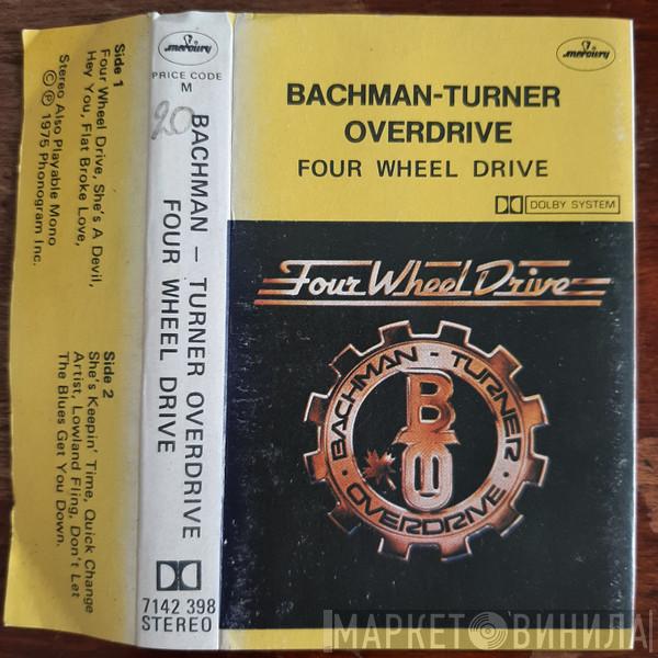  Bachman-Turner Overdrive  - Four Wheel Drive