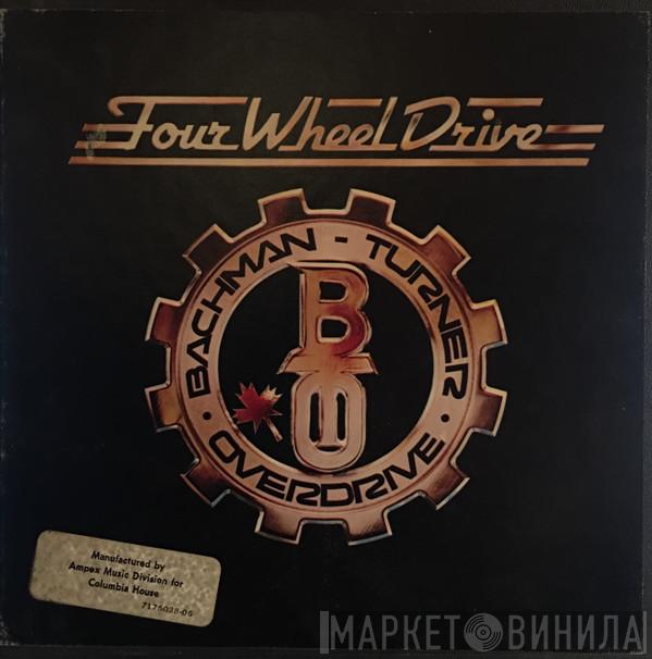  Bachman-Turner Overdrive  - Four Wheel Drive