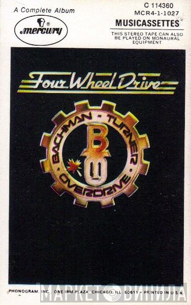  Bachman-Turner Overdrive  - Four Wheel Drive