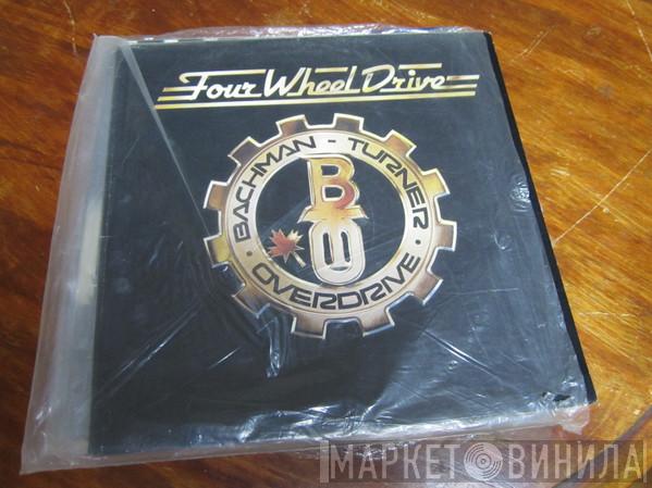  Bachman-Turner Overdrive  - Four Wheel Drive