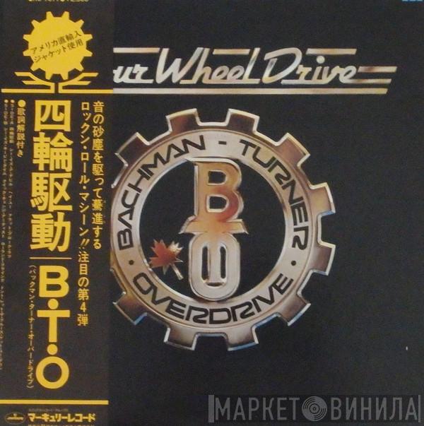  Bachman-Turner Overdrive  - Four Wheel Drive